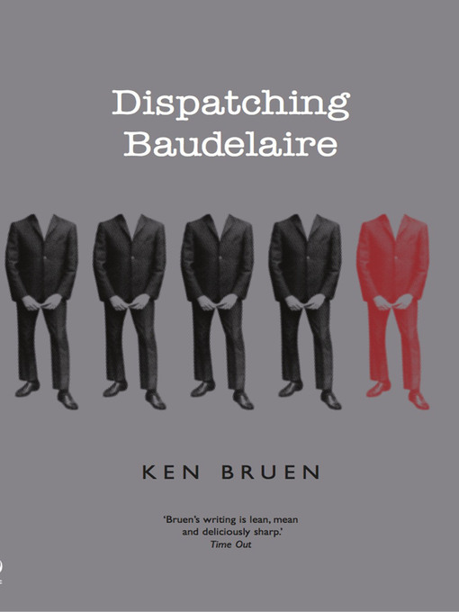 Title details for Dispatching Baudelaire by Ken Bruen - Available